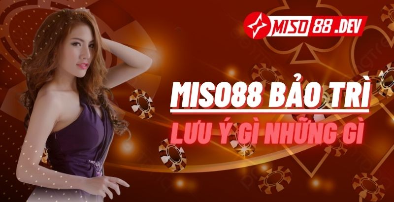 Miso88 bảo trì