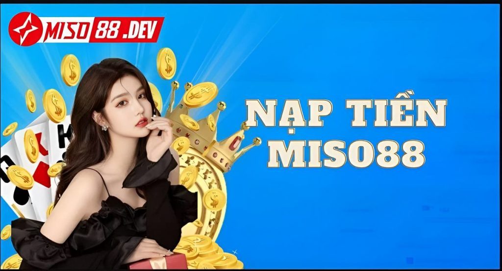 Nạp tiền Miso88