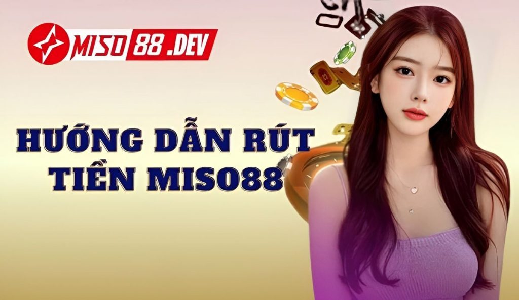 Rút tiền Miso88