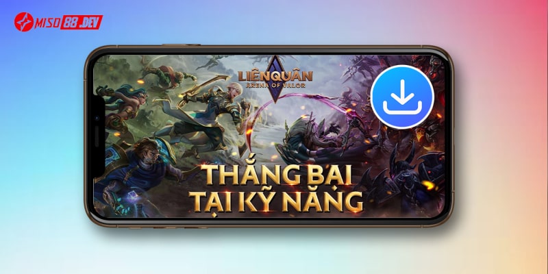 Chi tiết cách tải Liên Quân Mobile trên các nền tảng